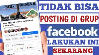 Cara Mengatasi Tidak Bisa Memposting Di Grup Facebook [upl. by Cilurzo]