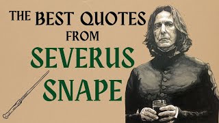 Severus Snape  Top 20 Best Quotes Of Severus Snape [upl. by Gadmon]