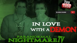 Paranormal Nightmare S5E2 In love With A Demon Language [upl. by Tnomal]