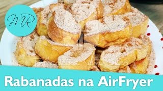 Rabanadas na AirFryer  Fritadeira Sem Óleo [upl. by Jolenta413]