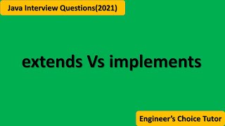 extends vs implements  Java interview Questions2021 [upl. by Bromley]