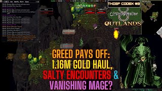 Greed Pays Off 116M Gold Haul Vanishing Mage amp Salty Encounters Thief Codex  UO Outlands [upl. by Nrek]