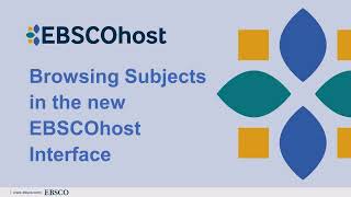 New EBSCOhost UI Features Browsing by Subject [upl. by Alenairam]