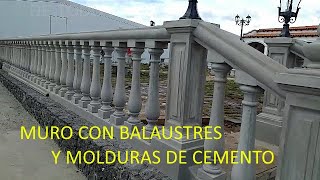 COMO HACER UN LINDO MURO CON BALAUSTRES Y MOLDURAS DE CEMENTO  PLANTILLAS [upl. by Fogg127]