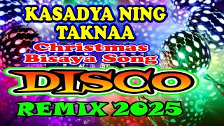 KASADYA NING TAKNAA PARTY DISCO REMIX 2025 merrychristmas [upl. by Arsi]