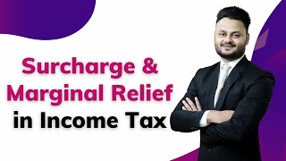 Concept of Surcharge amp Marginal Relief in Income Tax Marginal Relief [upl. by Alig]