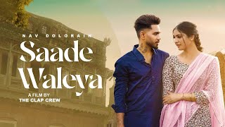 Saade Waleya Official Video Nav Dolorain  Freak Folks  Punjabi Song 2024 [upl. by Thomajan687]