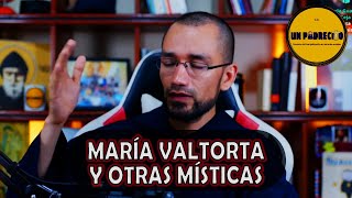 🔺María Valtorta y otras místicas [upl. by Niabi]