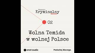 Wolna Temida w wolnej Polsce [upl. by Liva]