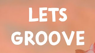 Earth Wind amp Fire  Let’s Groove Lyrics [upl. by Mehs]