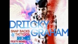 Driicky Graham  Snapbacks amp Tattoos Remix Ft Louis Boi CLEAN [upl. by Riamo911]