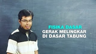 Belajar Fisika Dasar Gerak Melingkar di Dasar seri 041 [upl. by Lerad]