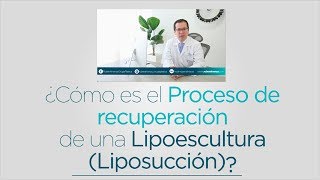 ¿Cómo es el proceso de recuperación de una Lipoescultura Liposucción [upl. by Millda]