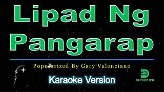 Gary Valenciano  Lipad Ng Pangarap karaoke version [upl. by Denver]