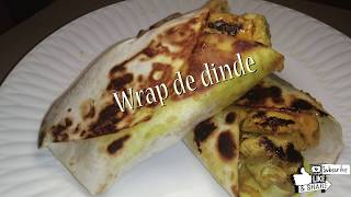 Wrap dinde Rapide amp Facile [upl. by Nalac]