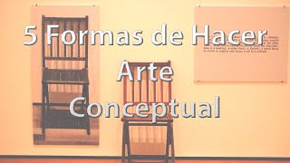 5 formas de arte conceptual [upl. by Nawuq]