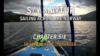 SY Maytur  sailing across the Norway  chapter six [upl. by Ferde]