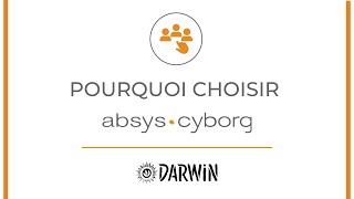 Pourquoi choisir Absys Cyborg   Témoignage Darwin Evolution [upl. by Timi]