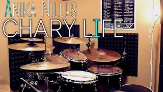 Chary Life  Anika Nilles  Drum Cover  Wei Lung [upl. by Ahsieym]