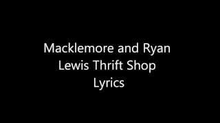 Thrift Shop By Macklemore and Ryan Lewis Lyrics [upl. by Shiekh]