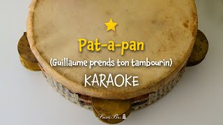 Patapan Guillaume prends ton tambourin karaoké  Chansons de Noël en français [upl. by Ongineb]