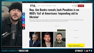 Tim Pool Posobiec More On Ukraine ENEMY LIST Rep Jim Banks DEMANDS US Cut Ties Over Intimidation [upl. by Yoj]