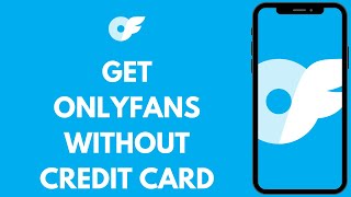 How To Get OnlyFans Without Credit Card 2024 [upl. by Arakal]