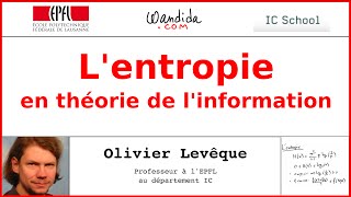 Lentropie en théorie de linformation  Olivier Levêque [upl. by Mavra]