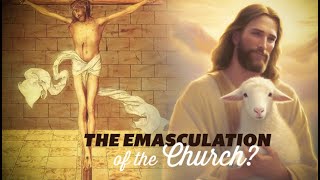 EP 1  Censored Edition The Emasculated Church [upl. by Sharos312]