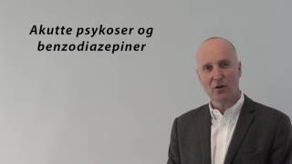 Akutte psykoser og benzodiazepiner [upl. by Anitsua]