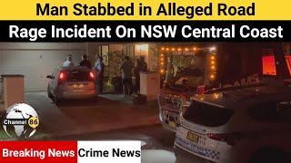 Man stabbed in alleged road rage incident on NSW Central Coast  Channel 86 Australia [upl. by Soulier]