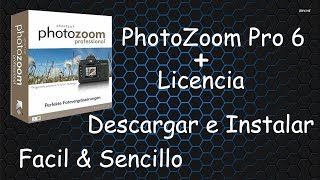 Descargar e Instalar PhotoZoom Pro 6  Licencia Para Windows 788110 2015 [upl. by Owens120]