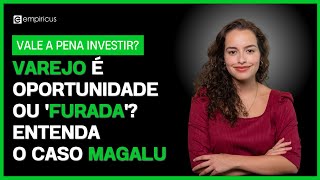 É O ‘FIM DO VAREJO’ MAGAZINE LUIZA MGLU3 REVELA PROBLEMA CONTÁBIL E PREOCUPA INVESTIDORES [upl. by Enoitna]