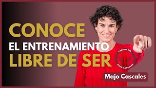 Conoce el entrenamiento online Libre de Ser  Majo Cascales [upl. by Nagirrek100]