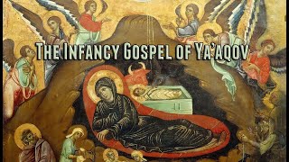 The Infancy Gospel of James [upl. by Yelyac698]