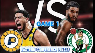 BOSTON CELTICS VS INDIANA PACERS LIVE SCORE  GAME 1 EAST CONFERENCE FINALS [upl. by Mixam]