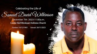 Celebrating the Life of Samuel David Wilkinson [upl. by Snoddy]