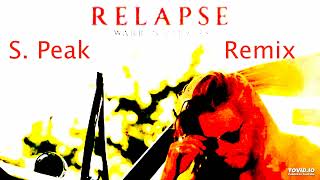 Relapse S Peak Remix Warren Zeiders [upl. by Atinehc]