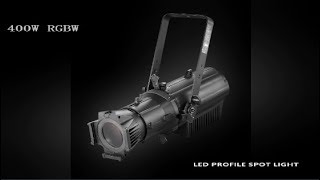 400w RGBW led profile spot light [upl. by Aicelaf]