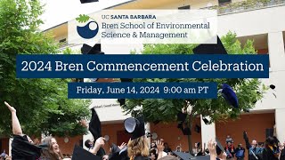 2024 Bren School Commencement Celebration [upl. by Lotsyrc]