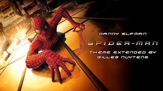 Danny Elfman  SpiderMan 2002  Theme Extended by Gilles Nuytens [upl. by Cosimo600]