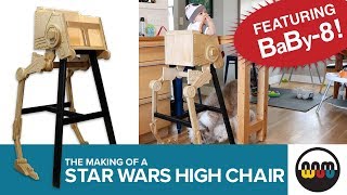 Making a Star Wars High Chair [upl. by Lam12]