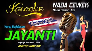 Karaoke JAYANTI  Anton Wikwiw  Nada Wanita [upl. by Wulfe]