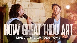 HOW GREAT THOU ART Joshua Aaron amp Aaron Shust LIVE at the Garden Tomb Jerusalem w YaronCherniak [upl. by Anallij]