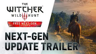 The Witcher 3 Wild Hunt Next Gen Update Official Trailer [upl. by Naejarual273]