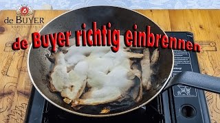 de BUYER Pfanne einbrennen • und lecker Steak Test [upl. by Berte890]