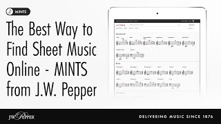 The Best Way to Find Sheet Music Online  MINTS from JW Pepper [upl. by Assiralk699]