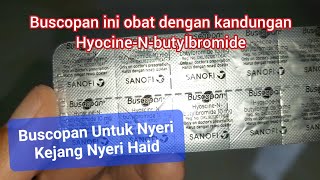 Buscopan HyoscineNButylbromide  Spasm Kejang Perut Nyeri Saluran cerna Nyeri Haid Menstruasi [upl. by Aerdied312]