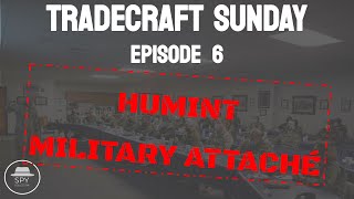 How Military Attachés conduct HUMINT Human Intelligence  Tradecraft Sunday  TS6 [upl. by Crary]