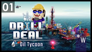 01 We Took Over a Deep Sea Drilling Platform  Drill Deal Oil Tycoon Episode One [upl. by Ttam]